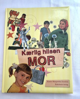 "Kærlig hilsen mor"