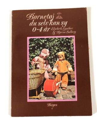 "Børnetøj du selv kan sy 0-4 år"