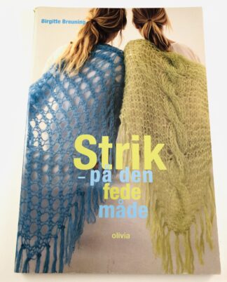 "Strik på den fede måde"