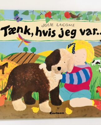 "Tænk, hvis jeg var..."