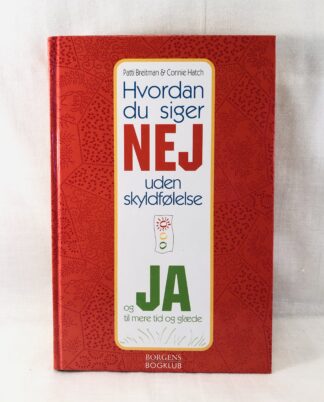 "Hvordan siger jeg NEJ uden skyldfølelse"