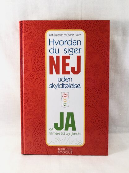 "Hvordan siger jeg NEJ uden skyldfølelse"