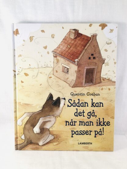 "Sådan kan det gå, når man ikke passer på!"