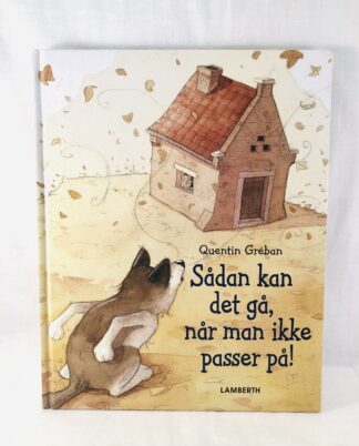 "Sådan kan det gå, når man ikke passer på!"