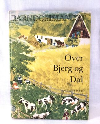 "Barndomslandet - Over Bjerg og Dal"