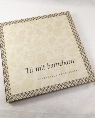 Til mit barnebarn – en erindringsbog.