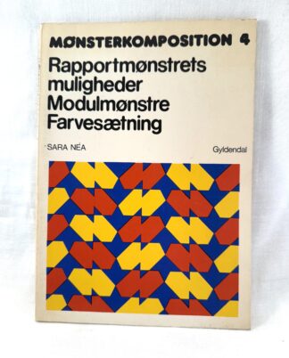 "Mønsterkomposition 4 – Rapportmønstrets muligheder, Modulmønstre, Farvesætning"