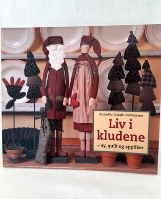 "Liv i kludene - sy, quilt og appliker"