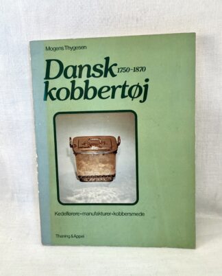 "Dansk kobbertøj 1750–1870"