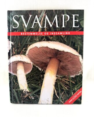 "Svampe" – Bestemmelse og indsamling.