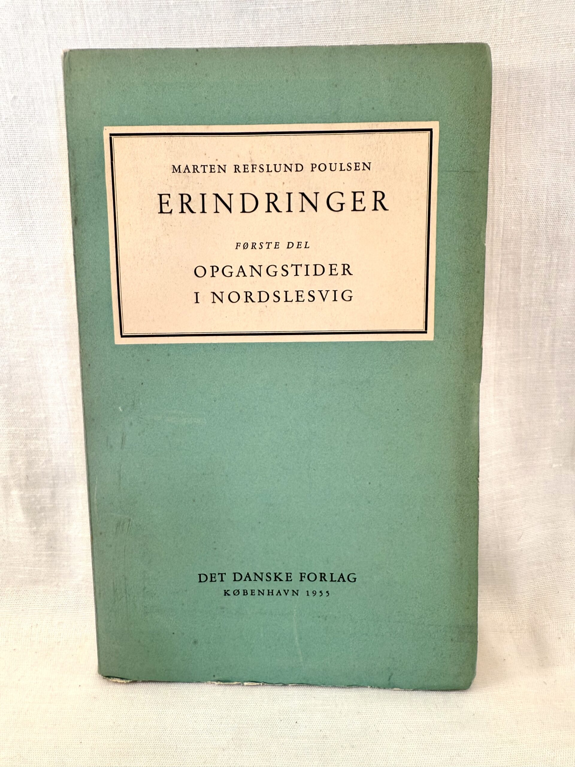 "Erindringer" – Første del: Opgangstider i Nordslesvig. (Uopsprættet)