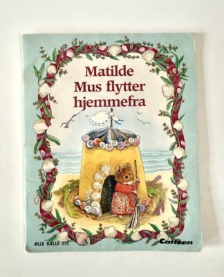 Ælle Bælle “Matilde Mus flytter hjemmefra”