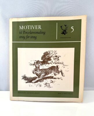 "Motiver til Porcelænsmaling – strøg for strøg" nr. 5 – Dyremotiver